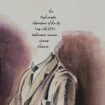 The Psychonautic Adventures Of The 187 Year Old Edm Intolerance Survivor Gunnar Oliasson [12" Vinyl] vinylsbase