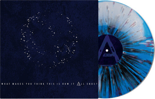 What Makes You Think This Is How It All Ends [LP] (Splatter Vinyl) vinylsbase