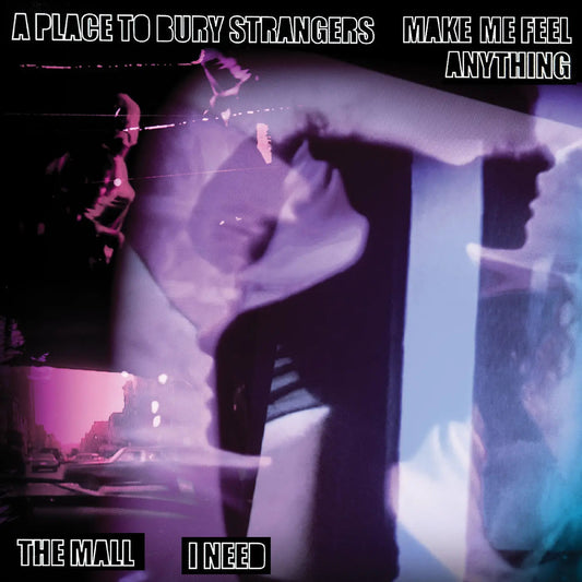 A Place To Bury Strangers “Make Me Feel Anything” / The Mall “I Need” Split [7"] vinylsbase