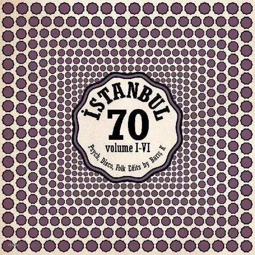 Istanbul 70 Psych Disco Folk Edits By Baris K Vol I-VI [Vinyl] vinylsbase
